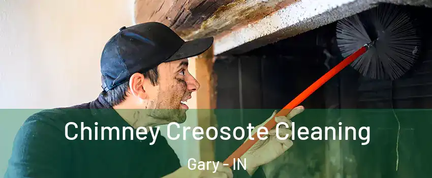  Chimney Creosote Cleaning Gary - IN