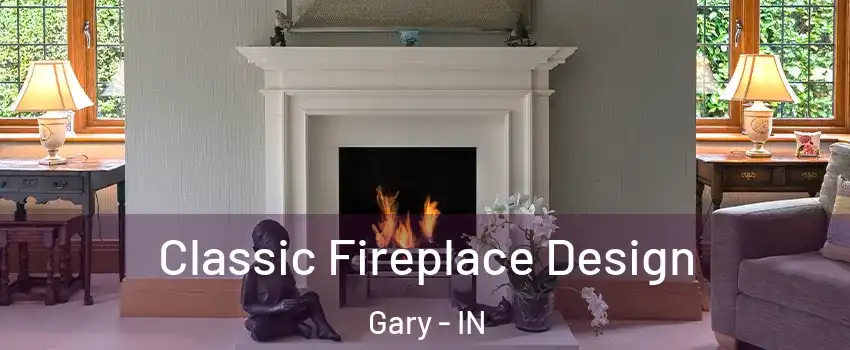  Classic Fireplace Design Gary - IN