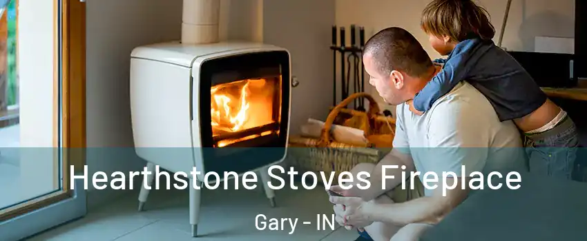  Hearthstone Stoves Fireplace Gary - IN
